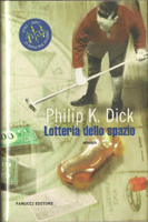 Philip K. Dick Solar Lottery cover LOTTERIA DELLO SPAZIO